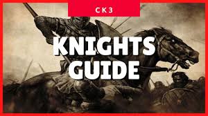 Crusader Kings 3 Knights (Prowess & Knight Effectiveness) (CK3 2022 Guide) 1