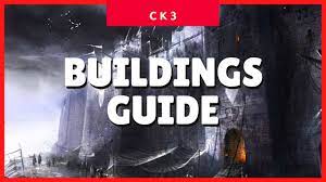 Crusader Kings 3 Buildings (Tips & Tricks) (CK3 2021 Guide) 1