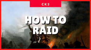 Crusader Kings 3 Raiding (How to Raid) (CK3 2021 Guide) 1