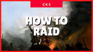 Crusader Kings 3 Raiding (How to Raid) (CK3 2022 Guide) 3